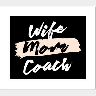 Cute Wife Mom Coach Gift Idea Posters and Art